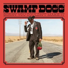 Swamp Dogg – Sorry You Couldn’t Make It – Vinyl Record