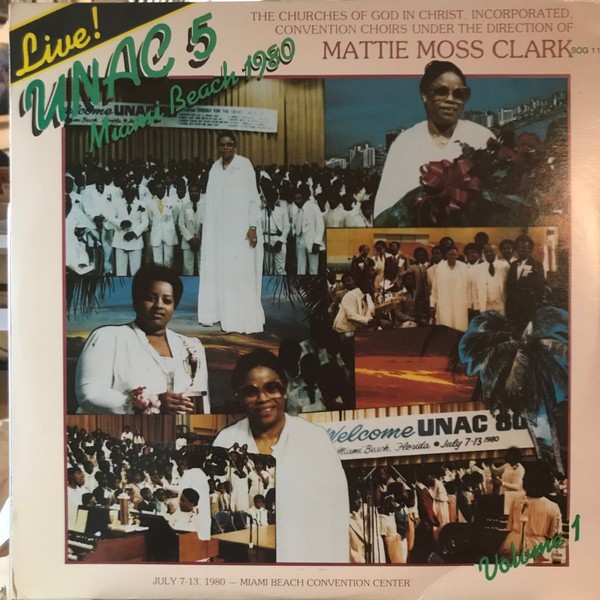 U.N.A.C.-5/C.O.G.I.C., Mattie Moss Clark – Live! U.N.A.C.-5 Miami Beach 1980 Vol