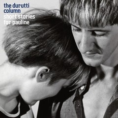 The Durutti Column – Short Stories for Pauline [New Vinyl LP] Ltd Ed, 180 Gram,