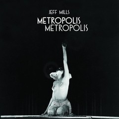 JEFF MILLS Metropolis Metropolis Records & LPs New