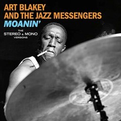 Moanin: Original Stereo & Mono Versions by Blakey, Art / Jazz Messengers …