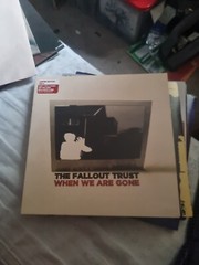 The Fallout Trust ‎– When We Are Gone 7″ Limited Edition Vinyl NM 1/2