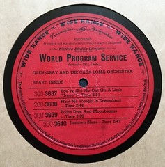 7 Glen Gray & The Casa Loma Orch World Program Service 16″ Radio Transcriptions