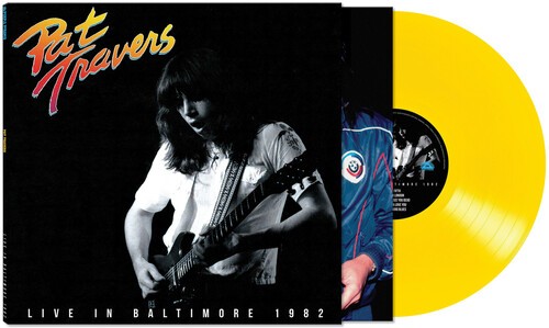 Pat Travers – Live In Baltimore 1982 [New Vinyl LP] Colored Vinyl, Ltd Ed, Yello