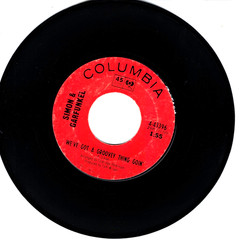 Simon & Garfunkel: Sounds of Silence / We’ve Got a Groovy Thing Goin’, 45 9084