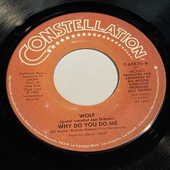 Wolf: Why Do You Do Me (mono) / (Same) (stereo) 45 – Constellation – Soul