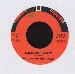Max Roach / Abbey Lincoln – Lonesome Lover on Impulse Spiritual Jazz 45