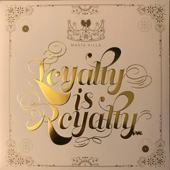 Masta Killa – Loyalty Is Royalty