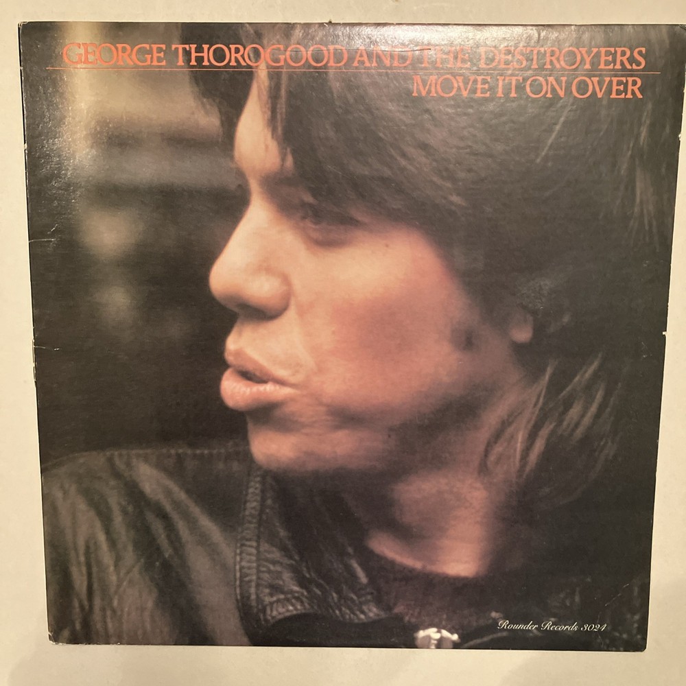 GEORGE THOROGOOD Move It On Over [First Pressing] LP ROUNDER Vinyl EX Record