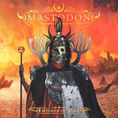 Mastodon – Emperor Of Sand [New Vinyl LP] 180 Gram