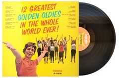 12 GREATEST GOLDEN OLDIES IN THE WHOLE WORLD EVER! Various 1960 Doo Wop R&R SEE!