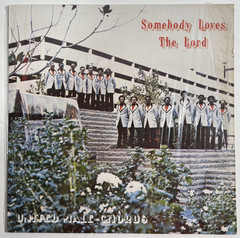 United Male Chorus – Somebody Loves The Lord LP, 1970’s Private Press Gospel, NM