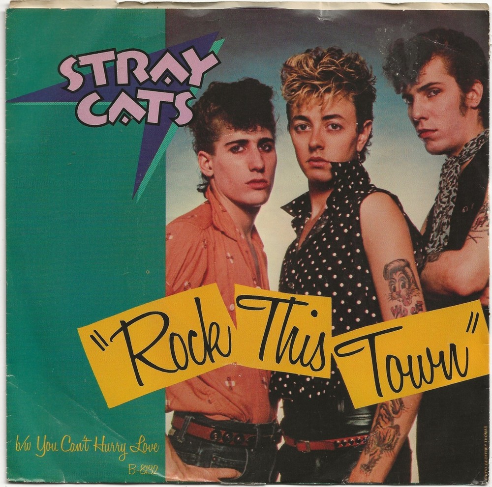 STRAY CATS ~ROCK THIS TOWN/ YOU CAN’T HURRY LOVE 1982 EMI AMERICA B-8132 7″ w/PS