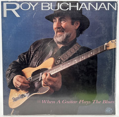 New / Sealed ROY BUCHANAN “When A Guitar Plays The Blues” LP 2017 Alligator 180g