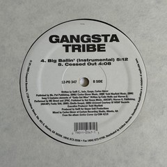 Gangsta Tribe~Big Ballin’ / Cessed Out 12” Single~1995 Hip-Hop / Rap~FAST SHIP