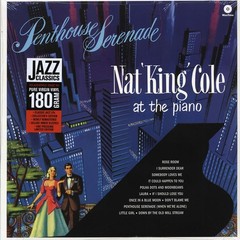 VINYL Nat King Cole – Penthouse Serenade: Nat King Cole At The Piano