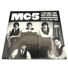 MC5 I Can Only Give You Everything / I Just Don’t Know 7” RSD 2018