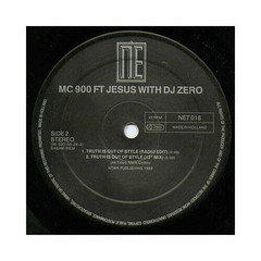 MC 900 Ft Jesus With DJ Zero – Truth Is Out Of Style (VINYL)