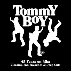 Various Artists – Tommy Boy: 45 Years on 45s – Classics, Fan Favorites & Deep Cu