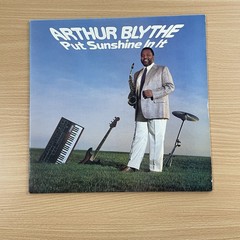 Arthur Blythe – Put Sunshine In It 1985 1st Ed. Vinyl LP Jazz/Fusion VG+