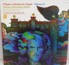 Johann Sebastian Bach, Arno Schönstedt, Master Works For Organ Volume 8, (LP, A