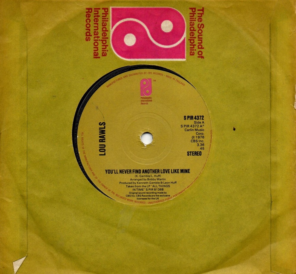 Lou Rawls:You’ll never find another love like mine/Lady love:UK Phil Int. 1976