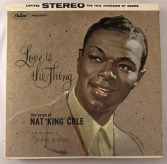 NAT “KING” COLE – LOVE IS THE THING – VINYL LP BLACK SW824 CAPITOL – VG+ – A8