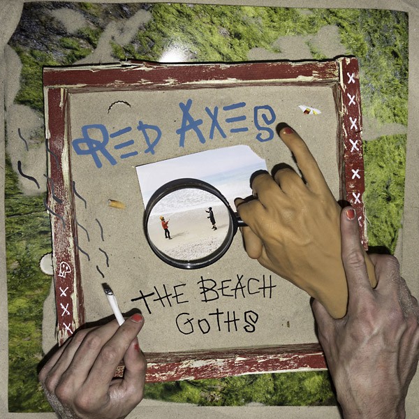 RED AXES The Beach Goths Records & LPs New
