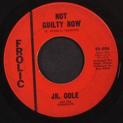 JR. COLE & CRESCENTS: not guilty now / go on FROLIC 7″ Single 45 RPM