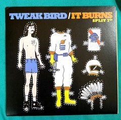 Tweak Bird It burns split single 7″ 2010 Let’s Pretend Records – LPR-037