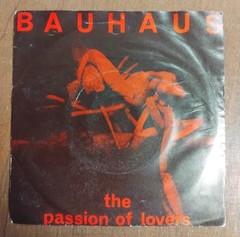 Bauhaus – The Passion Of Lovers. 7″Single 1981. EX/VG