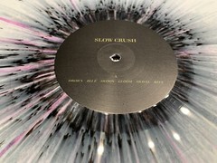 SLOW CRUSH Hush LP Vinyl 1st Press 300-Trauma Ray Nothing Leaving Time Keep