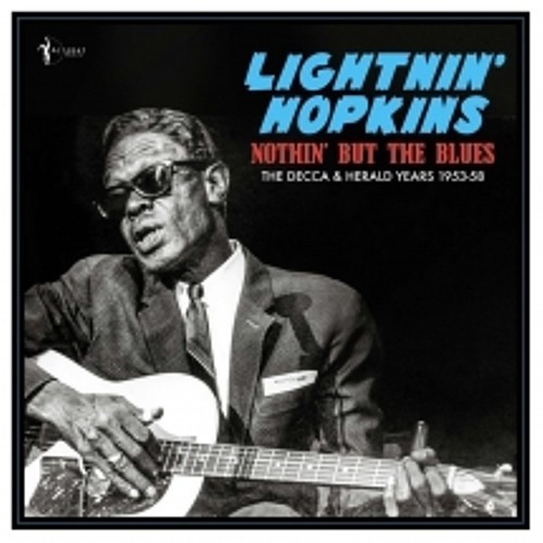 Lightnin’ Hopkins – Nothin’ But The Blues: The Decca & Herald Years 1953-58 (VIN