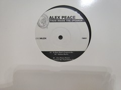 ALEX PEACE – “FROM INSIDE THE SPEAKER” / 4 MIXES! / FADED MUZIK RECORDS 2003
