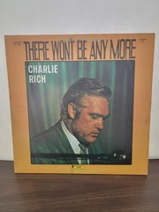 CHARLIE RICH ~ There Won’t Be Any More ~ Power Pak / Gusto Records