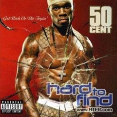 Get Rich or Die Tryin’ by 50 Cent (Record, 2003)