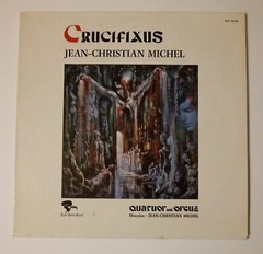 Jean-Christian Michel CRUCIFIXUS Classical LP