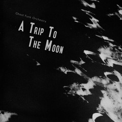Ghost Funk Orchestra – A Trip to the Moon – Green [Used Very Good Vinyl LP] Colo