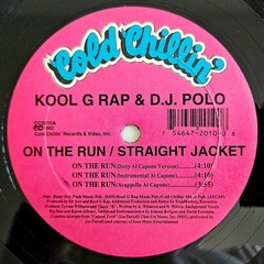 1992 – KOOL G RAP & D.J. POLO – ON THE RUN / STRAIGHT JACKET – COLD CHILLIN’ OG