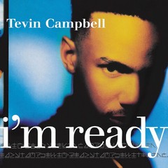 Tevin Campbell – (PRESALE 7/3/26) I’m Ready – Remastered (PRINTED INNER SEA BLUE