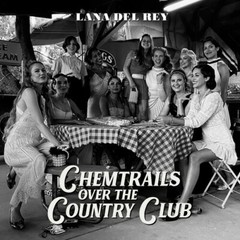 Lana Del Rey – Chemtrails Over The Country Club [LP] [New Vinyl LP]