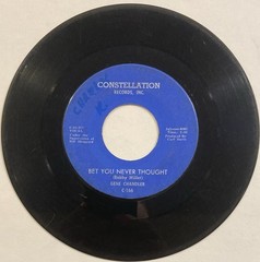 Gene Chandler – Baby That’s Love / Bet You Never Thought – Constellation – 45RPM