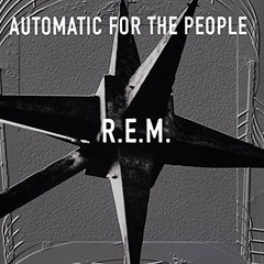 R.E.M. – Automatic For The People (25th Anniversary) [New Vinyl LP] 180 Gram, An