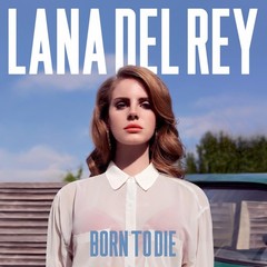 Born To Die [LP] Born To Die [Clean]