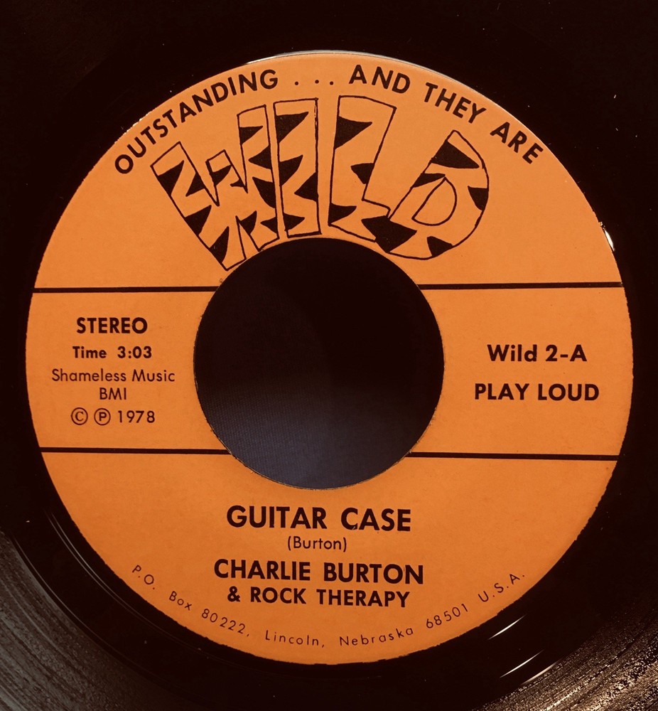 CHARLIE BURTON & ROCK THERAPY Guitar Case / Dolled Up Cutie 45 rpm PS Lincoln NE