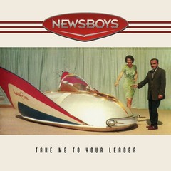 Newsboys – (PRESALE 7/10/26) Take Me to Your Leader (30th Anniversary) (LMTD COL