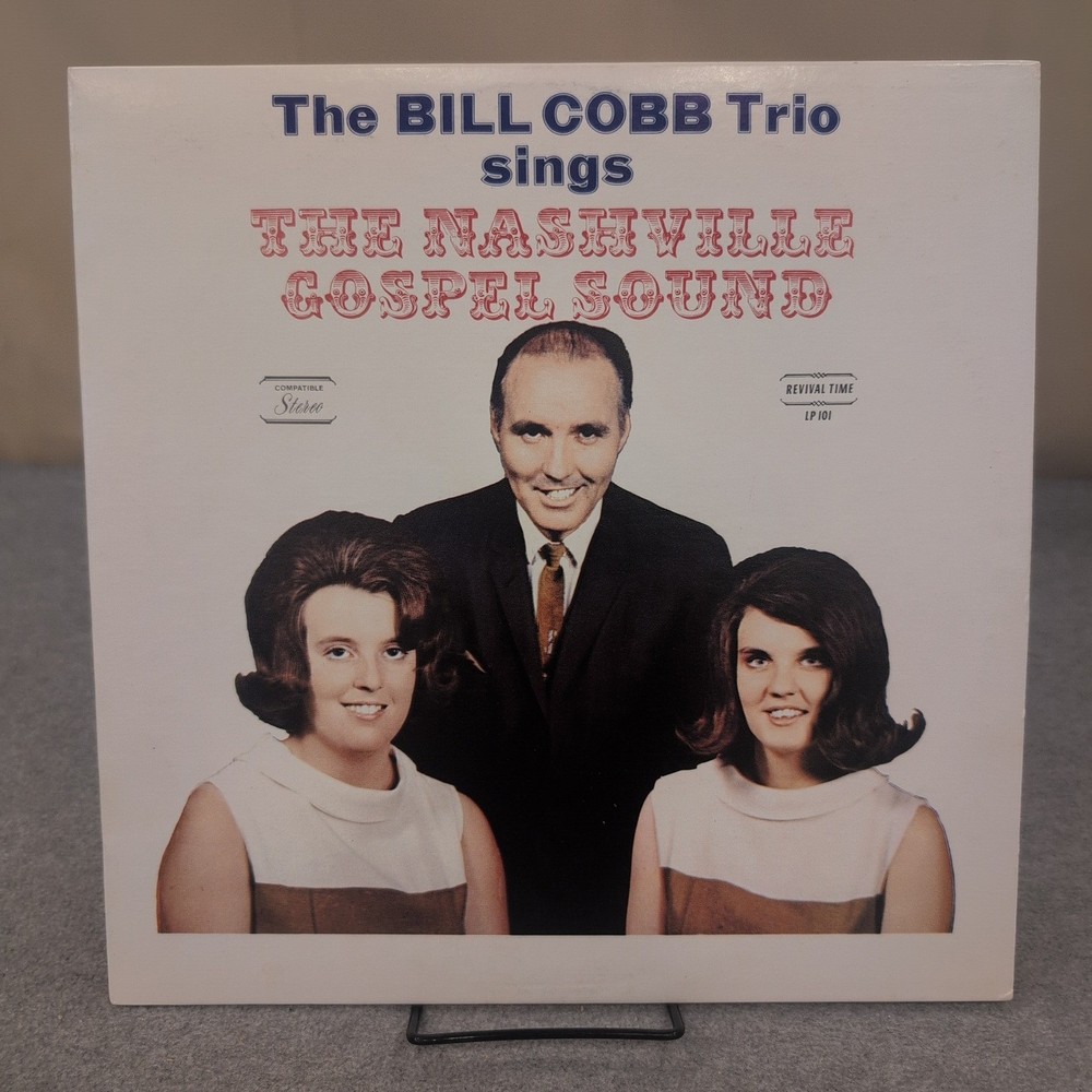 Bill Cobb Trio Nashville Gospel Sound Vinyl LP Revival Time LP 101 Mens Womens