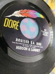 Hudson and Landry – Bruiser LaRue – Dore 45RPM 7” Single EXCELLENT(EX)