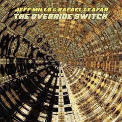 Jeff Mills & Rafael Leafar – The Override Switch – NEW SEALED 2xLP VINYL AXIS