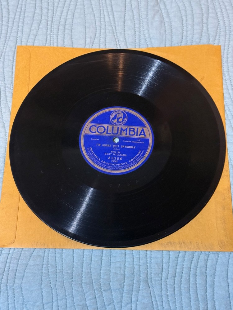 COLUMBIA Record 78 Rpm A3356 Bert Williams IM GUNNA QUIT SUNDAY / MY LAST DOLLAR